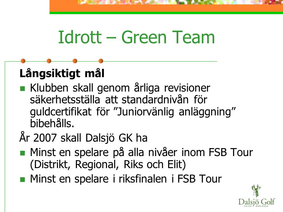 Idrott – Green Team Långsiktigt mål