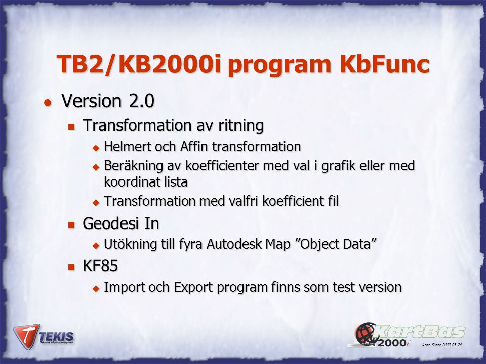 TB2/KB2000i program KbFunc Version 2.0 Transformation av ritning