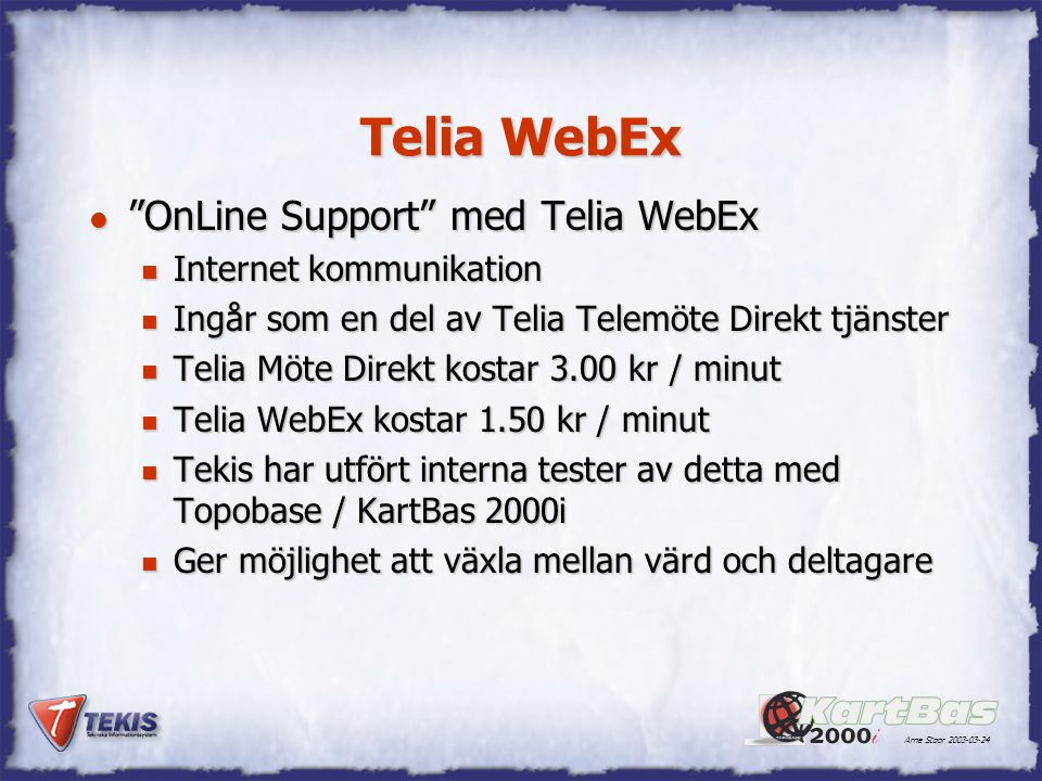 Telia WebEx OnLine Support med Telia WebEx Internet kommunikation