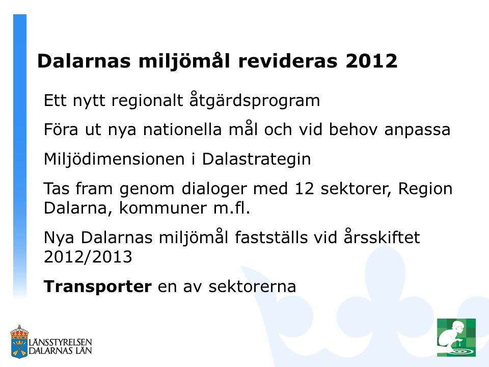 Dalarnas miljömål revideras 2012
