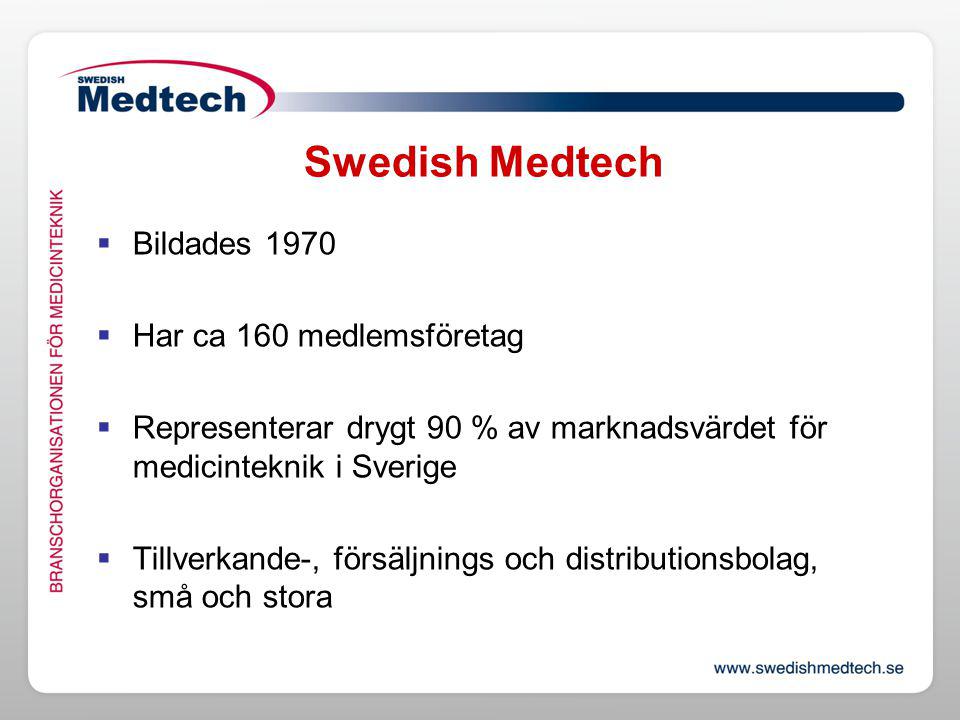 Swedish Medtech Bildades 1970 Har ca 160 medlemsföretag