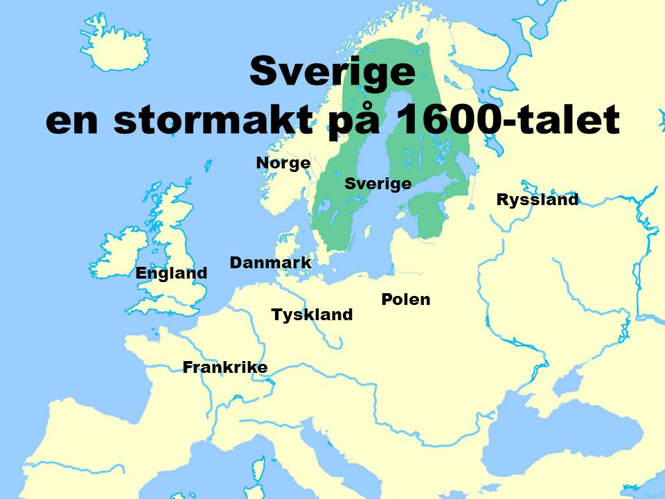 Sverige en stormakt på 1600-talet