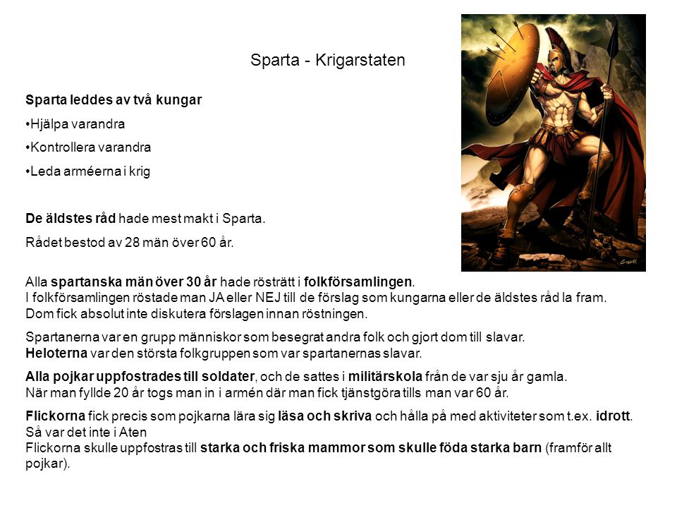 Sparta - Krigarstaten Sparta leddes av två kungar Hjälpa varandra