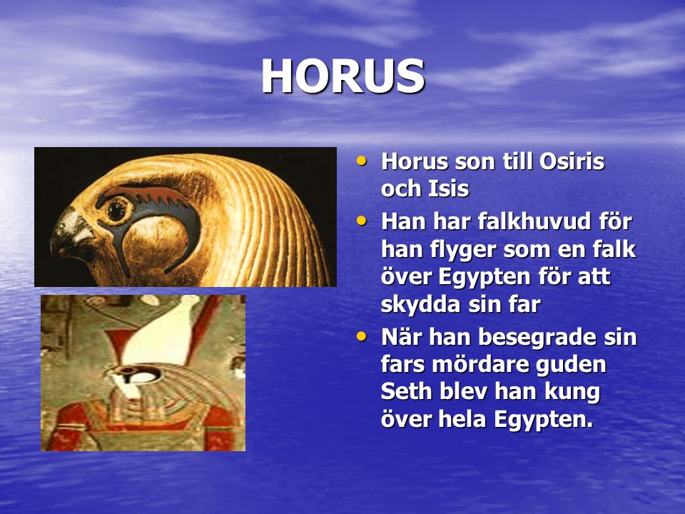 HORUS Horus son till Osiris och Isis