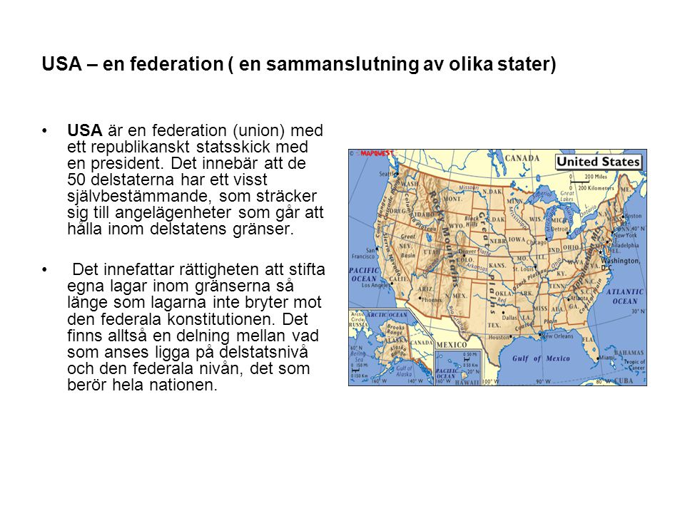 USA – en federation ( en sammanslutning av olika stater)