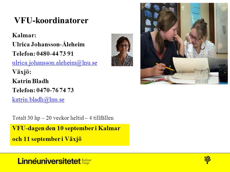 VFU-koordinatorer Kalmar: Ulrica Johansson-Åleheim
