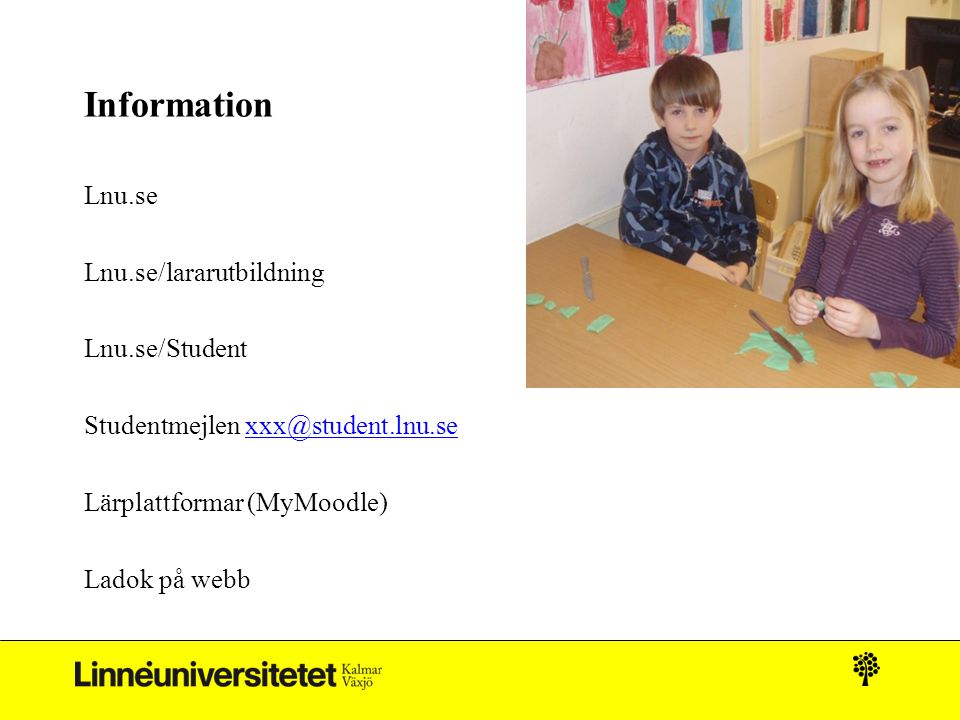 Information Lnu.se Lnu.se/lararutbildning Lnu.se/Student