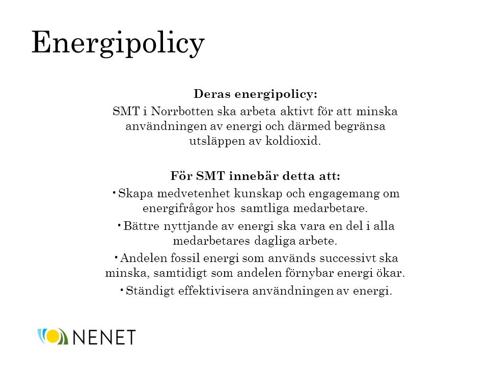 Energipolicy Deras energipolicy: