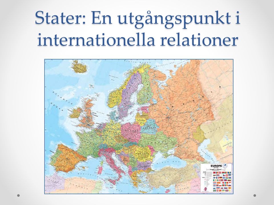 Stater: En utgångspunkt i internationella relationer