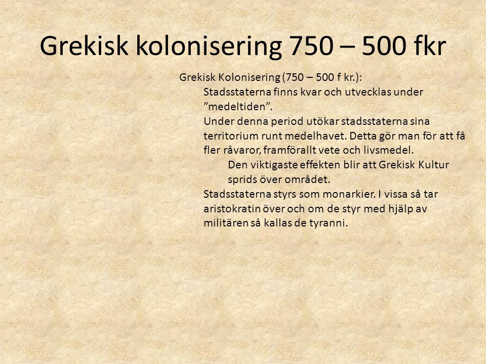 Grekisk kolonisering 750 – 500 fkr
