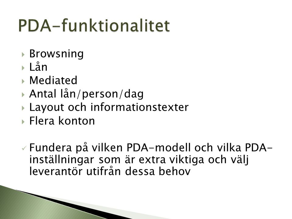 PDA-funktionalitet Browsning Lån Mediated Antal lån/person/dag