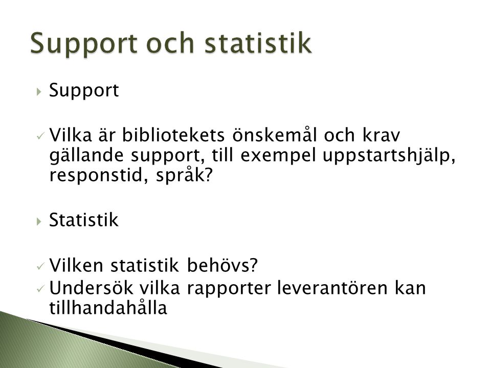 Support och statistik Support