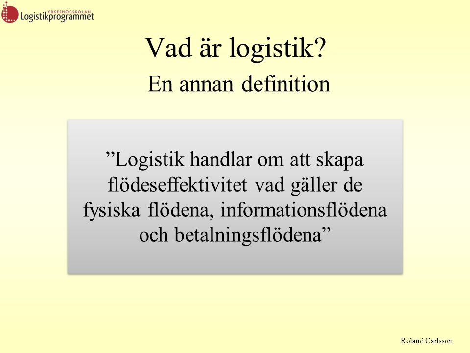 Vad är logistik En annan definition