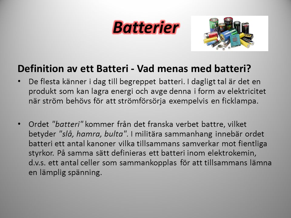 Batterier Definition av ett Batteri - Vad menas med batteri