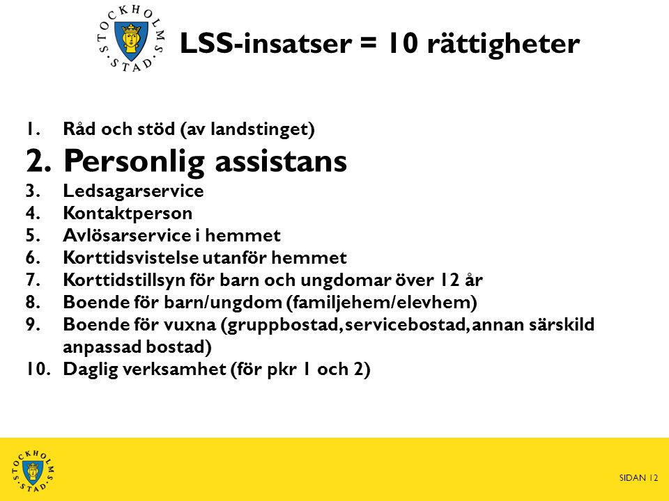Personlig assistans LSS-insatser = 10 rättigheter