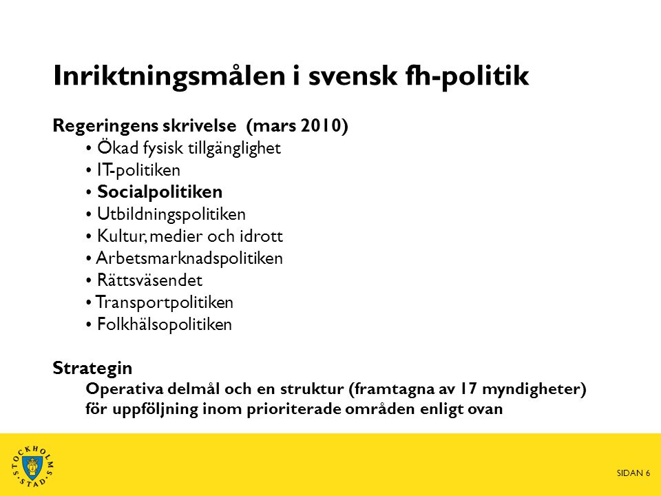 Inriktningsmålen i svensk fh-politik