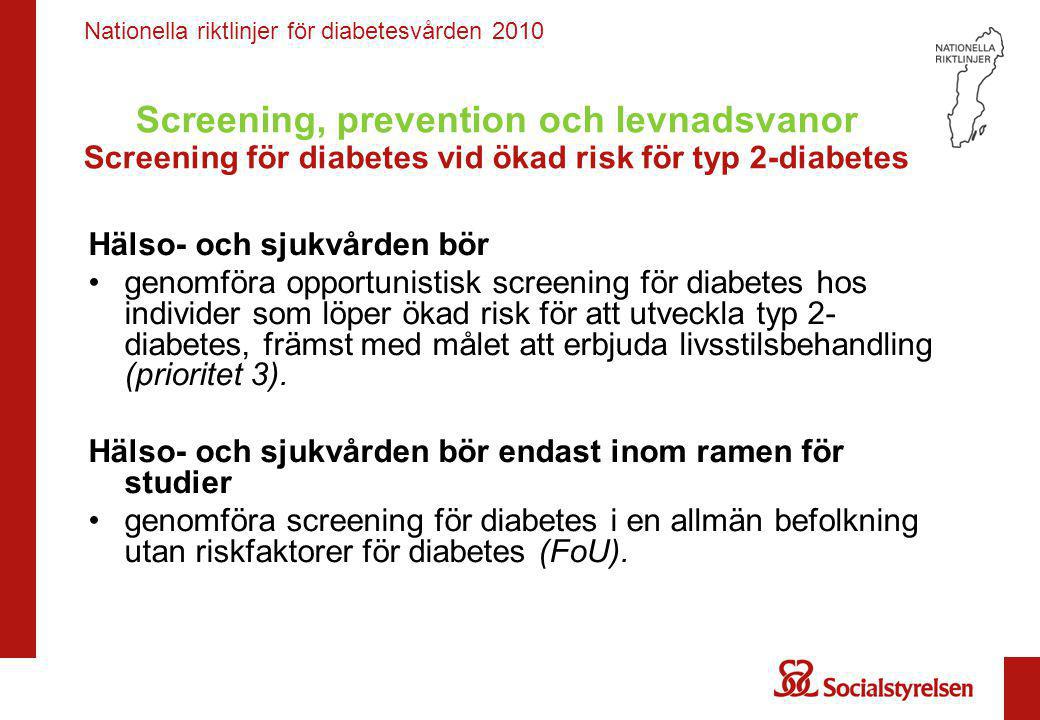 Screening, prevention och levnadsvanor Screening för diabetes vid ökad risk för typ 2-diabetes