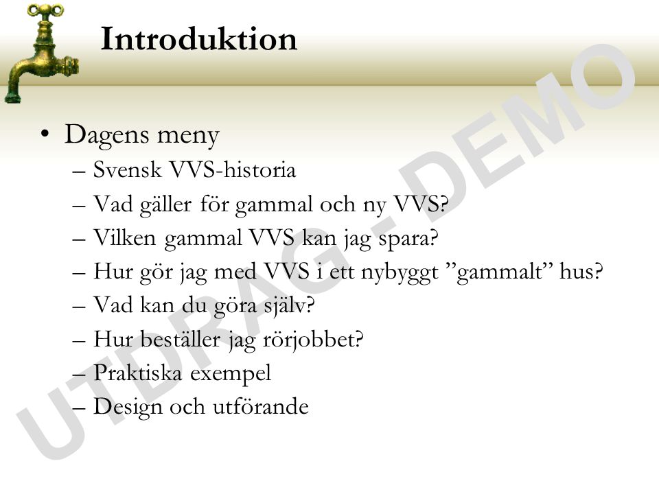 UTDRAG - DEMO Introduktion Dagens meny Svensk VVS-historia