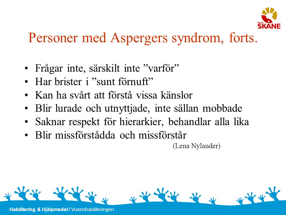 Personer med Aspergers syndrom, forts.
