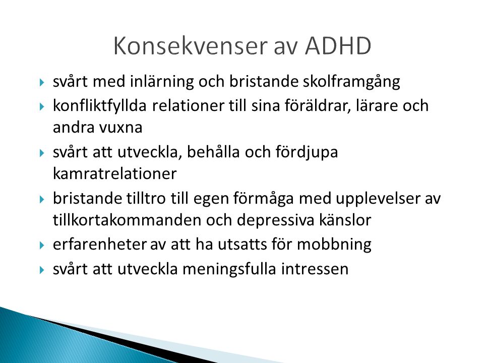 Konsekvenser av ADHD svårt med inlärning och bristande skolframgång