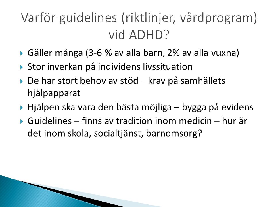Varför guidelines (riktlinjer, vårdprogram) vid ADHD