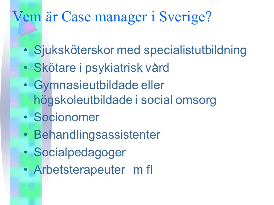 Vem är Case manager i Sverige