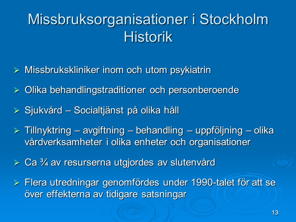 Missbruksorganisationer i Stockholm Historik