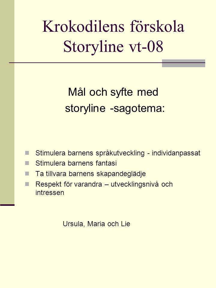 Krokodilens förskola Storyline vt-08