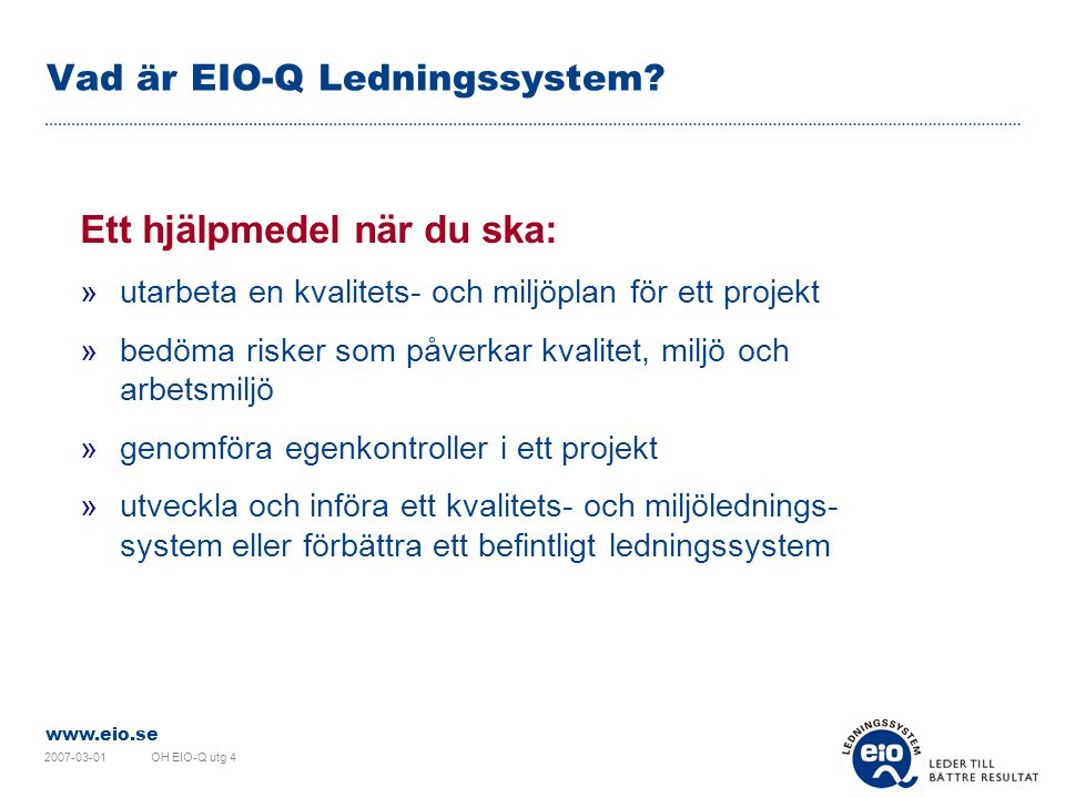 Vad är EIO-Q Ledningssystem
