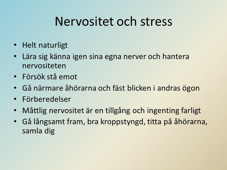 Nervositet och stress Helt naturligt