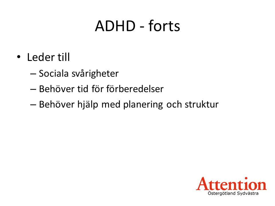 ADHD - forts Leder till Sociala svårigheter