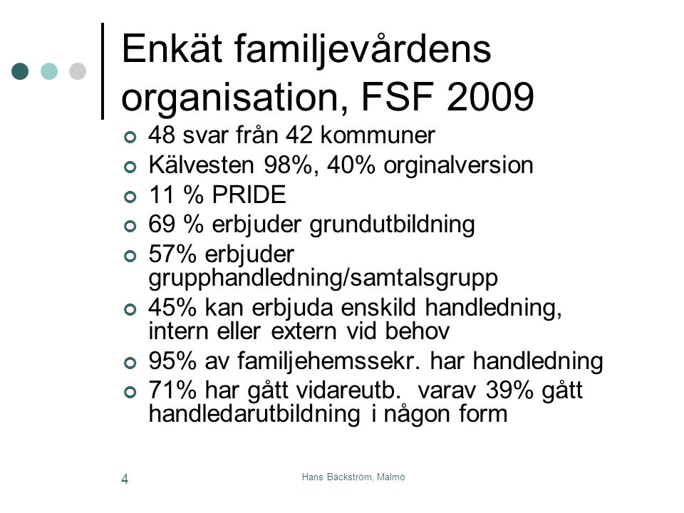 Enkät familjevårdens organisation, FSF 2009