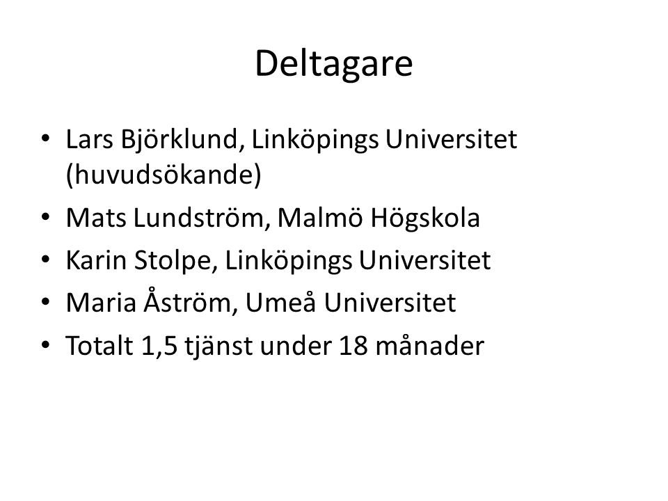 Deltagare Lars Björklund, Linköpings Universitet (huvudsökande)