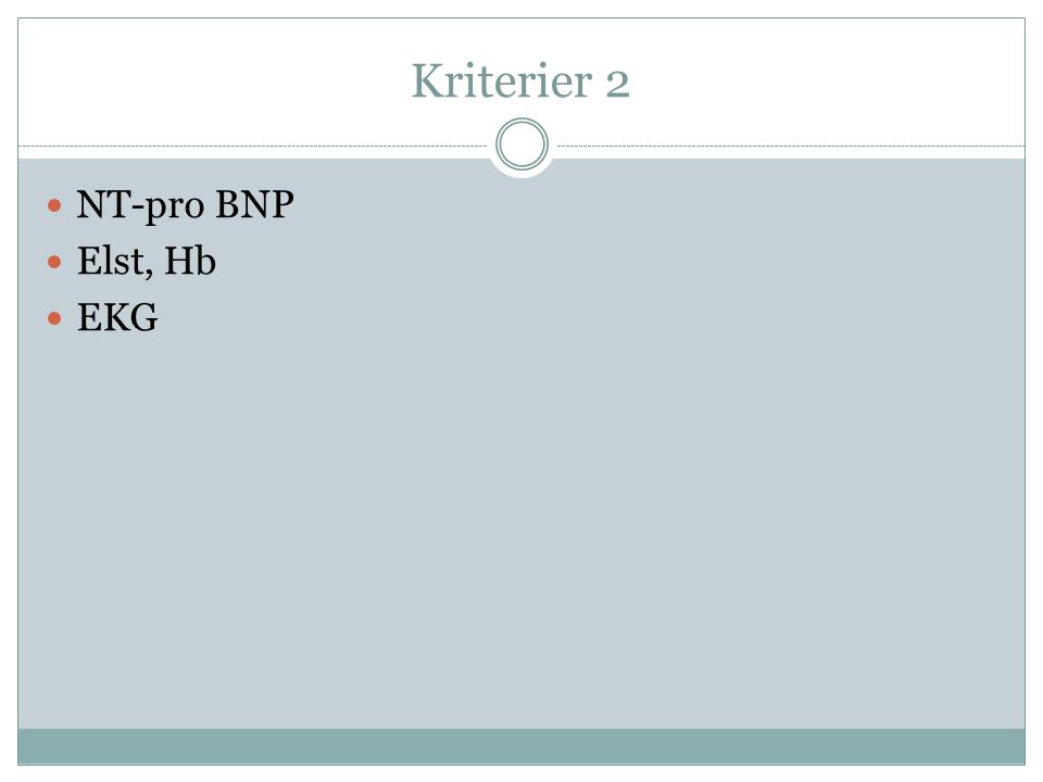 Kriterier 2 NT-pro BNP Elst, Hb EKG