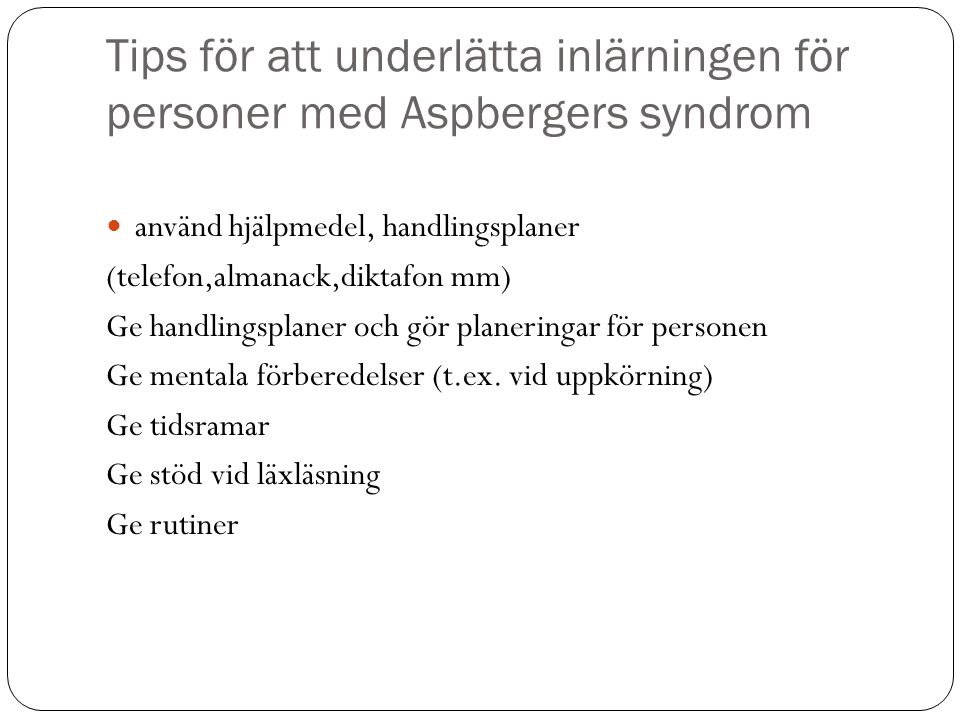 Tips för att underlätta inlärningen för personer med Aspbergers syndrom