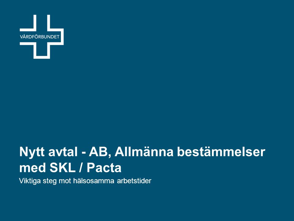 Nytt avtal - AB, Allmänna bestämmelser med SKL / Pacta