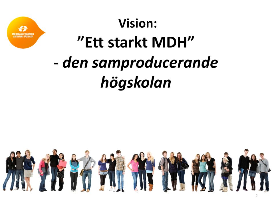 Vision: Ett starkt MDH - den samproducerande högskolan