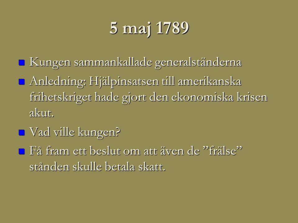5 maj 1789 Kungen sammankallade generalständerna