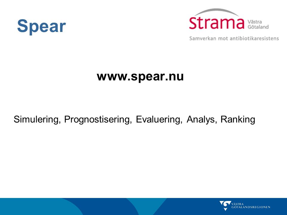 Spear   Simulering, Prognostisering, Evaluering, Analys, Ranking