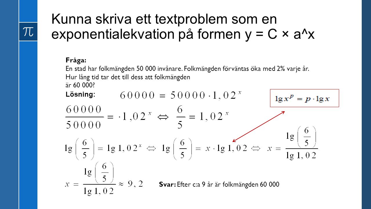 Kunna skriva ett textproblem som en exponentialekvation på formen y = C × a^x