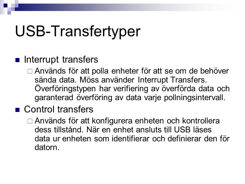 USB-Transfertyper Interrupt transfers Control transfers