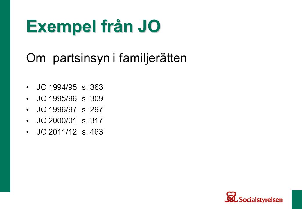 Exempel från JO Om partsinsyn i familjerätten JO 1994/95 s. 363
