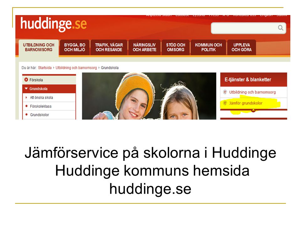 Jämförservice på skolorna i Huddinge Huddinge kommuns hemsida