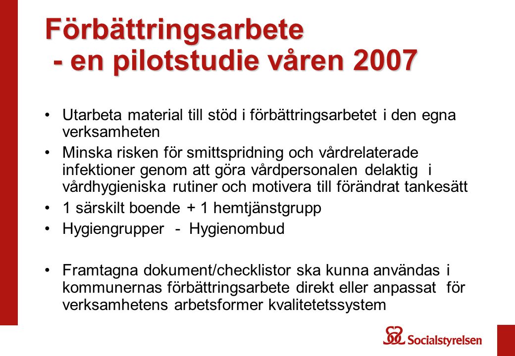 Förbättringsarbete - en pilotstudie våren 2007