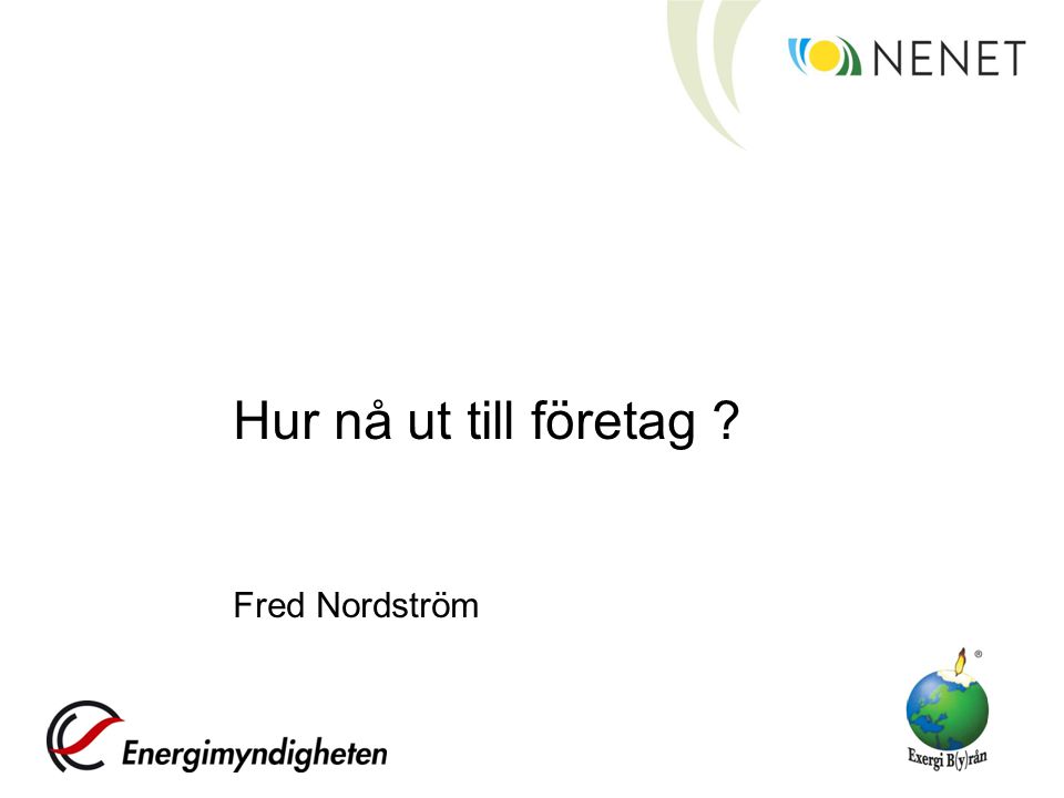 Hur nå ut till företag Fred Nordström