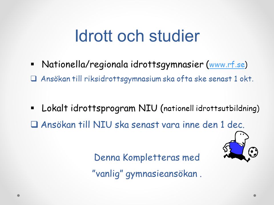Idrott och studier Nationella/regionala idrottsgymnasier (