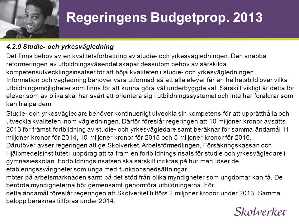 Regeringens Budgetprop. 2013