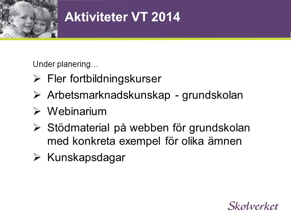 Aktiviteter VT 2014 Fler fortbildningskurser