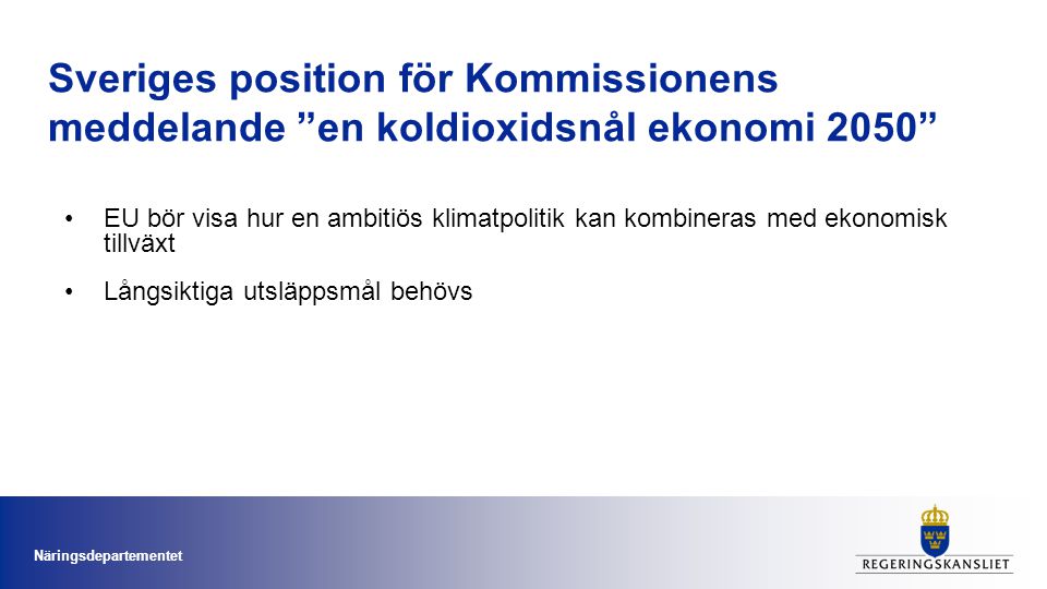 Sveriges position för Kommissionens meddelande en koldioxidsnål ekonomi 2050