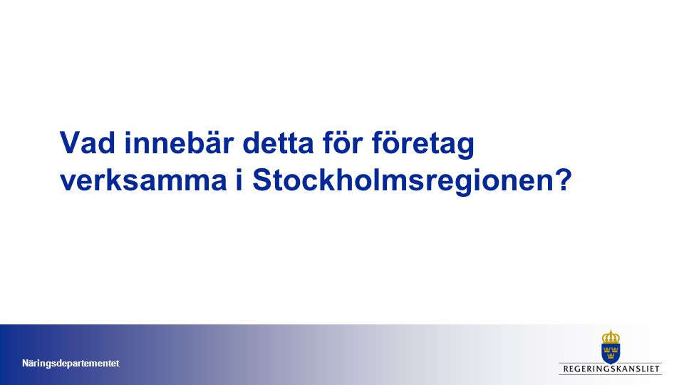 Vad innebär detta för företag verksamma i Stockholmsregionen